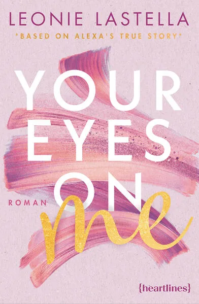 Your Eyes on Me – Based on Alexa's True Story