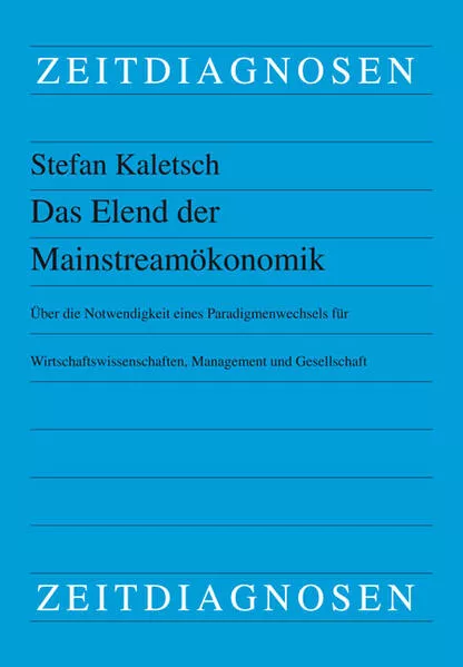 Das Elend der Mainstreamökonomik
