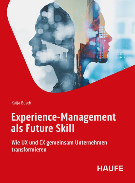 Experience-Management als Future Skill