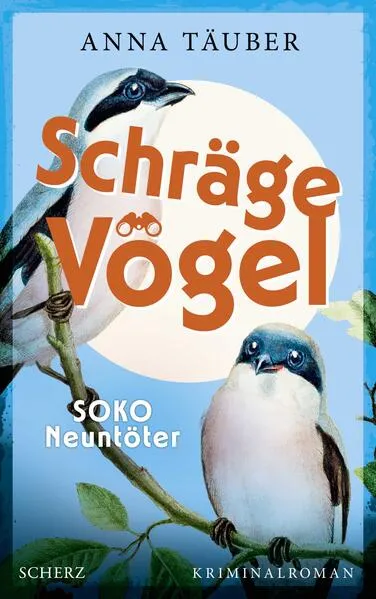 Cover: Schräge Vögel – SOKO Neuntöter