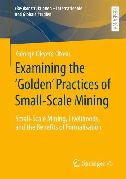 Cover: Examining the ‘Golden’ Practices of Small-Scale Mining
