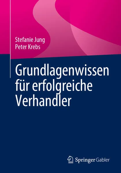 Cover: Grundlagenwissen für erfolgreiche Verhandler
