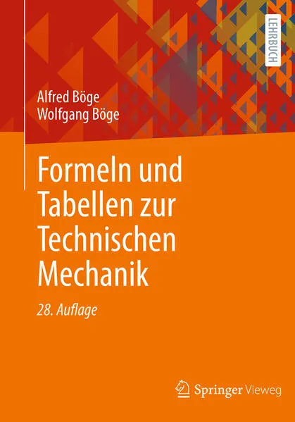 Formeln und Tabellen zur Technischen Mechanik