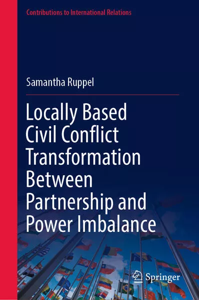 Locally Based Civil Conflict Transformation Between Partnership and Power Imbalance