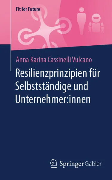 Cover: Resilienzprinzipien für Selbstständige und Unternehmer:innen