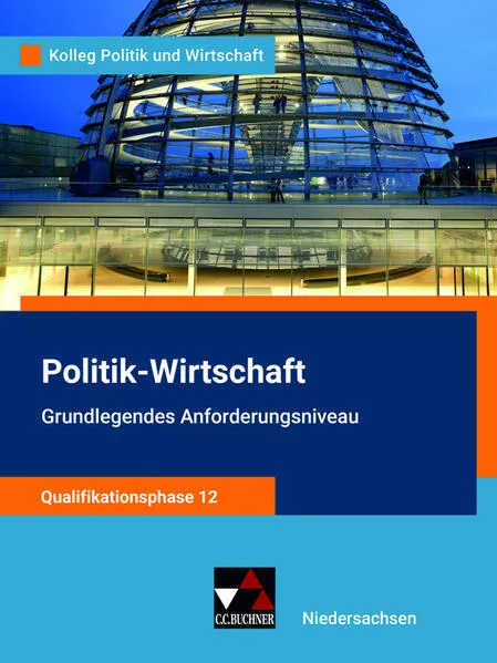 Kolleg Politik und Wirtschaft – Niedersachsen - neu / Kolleg Politik u. Wirt. NI Qualiphase 12 GA - neu