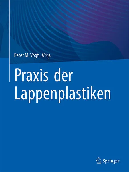 Cover: Praxis der Lappenplastiken