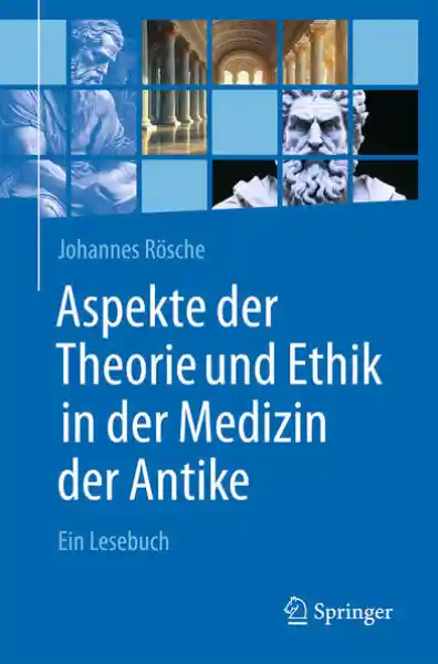 Cover: Aspekte der Theorie und Ethik in der Medizin der Antike