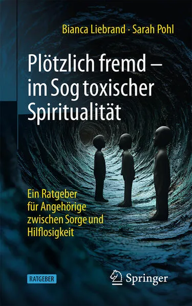 Cover: Plötzlich fremd - im Sog toxischer Spiritualität