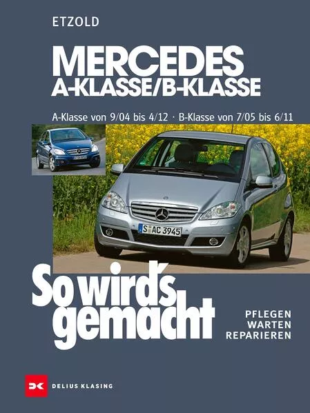 Mercedes A-Klasse / B-Klasse A-Klasse 9/04-4/12 - B-Klasse 7/05-6/11