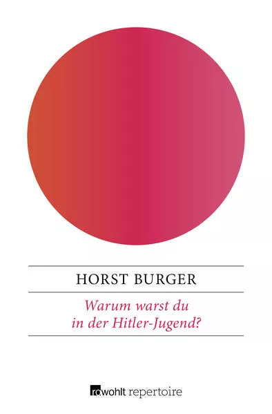 Warum warst du in der Hitler-Jugend?