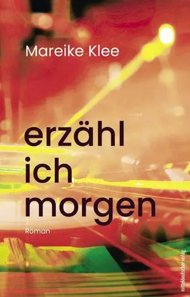 erzähl ich morgen