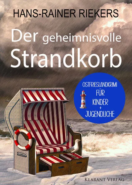 Der geheimnisvolle Strandkorb. Kinder-Ostfrieslandkrimi zum Miträtseln!