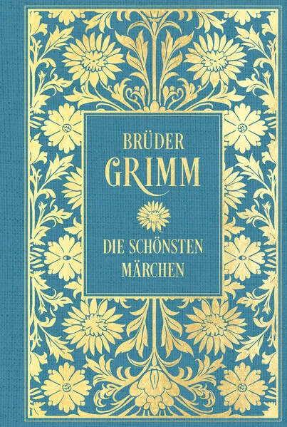 Brüder Grimm: Die schönsten Märchen: Mit Illustrationen