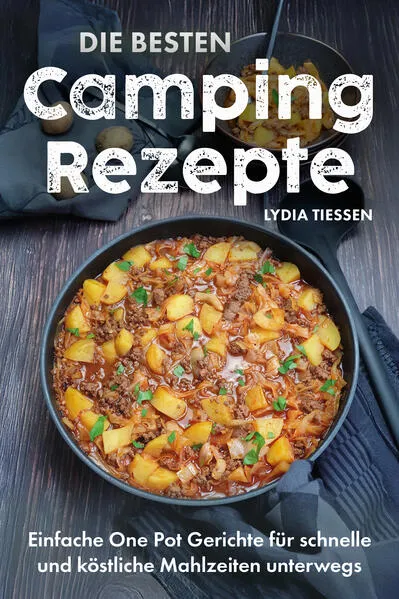Die besten Campingrezepte