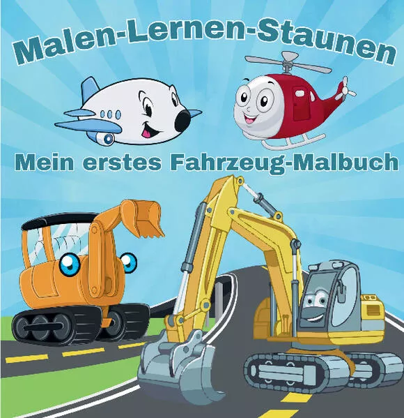 Mein erstes Fahrzeug-Malbuch – Lernen und Ausmalen ab 3 Jahren