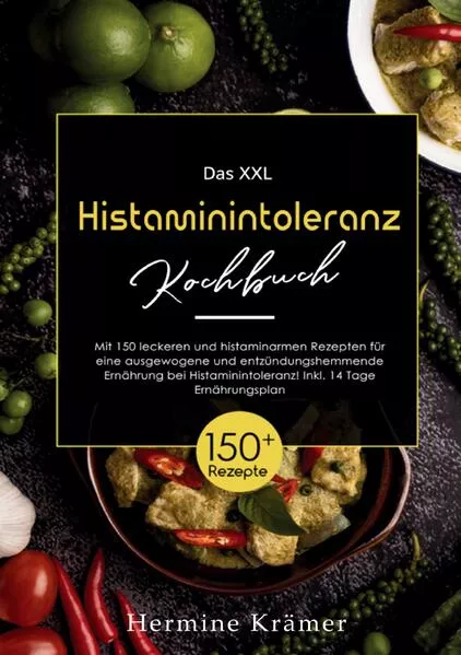 Das XXL Histaminintoleranz Kochbuch
