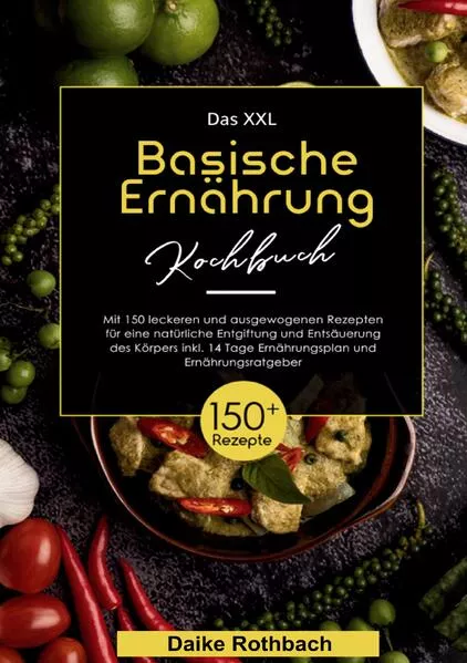 Das XXL Basische Ernährung Kochbuch