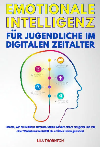 EMOTIONALE INTELLIGENZ FÜR JUGENDLICHE IM DIGITALEN ZEITALTER