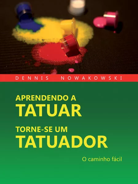 APRENDENDO A TATUAR - TORNE-SE UM TATUADOR