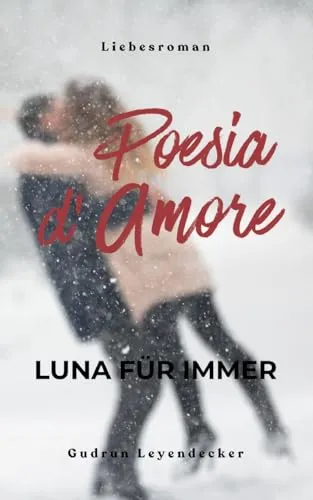 Poesia D' Amore Luna für immer