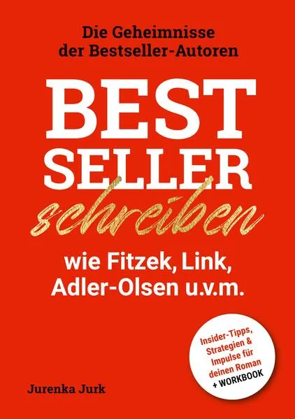 Bestseller schreiben wie Fitzek, Link, Adler-Olsen u.v.m.