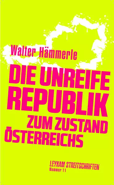 Die unreife Rpublik – Zum Zustand Österreichs