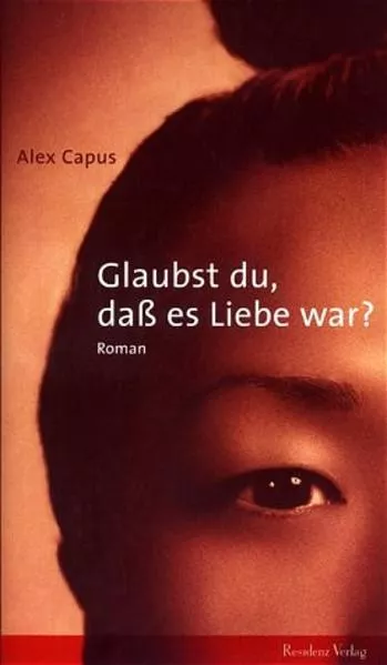 Glaubst du, daß es Liebe war?