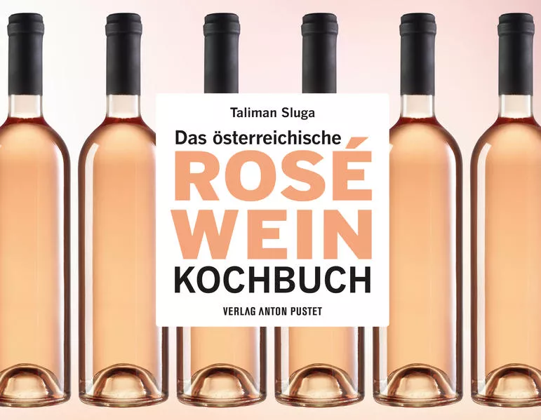 Das österreichische Roséwein-Kochbuch