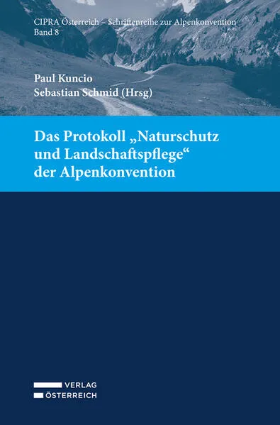 Das Protokoll „Naturschutz und Landschaftspflege“ der Alpenkonvention