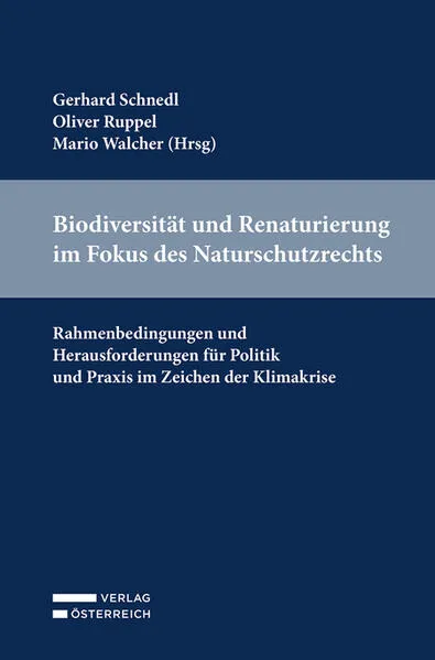 Biodiversität und Renaturierung im Naturschutzrecht