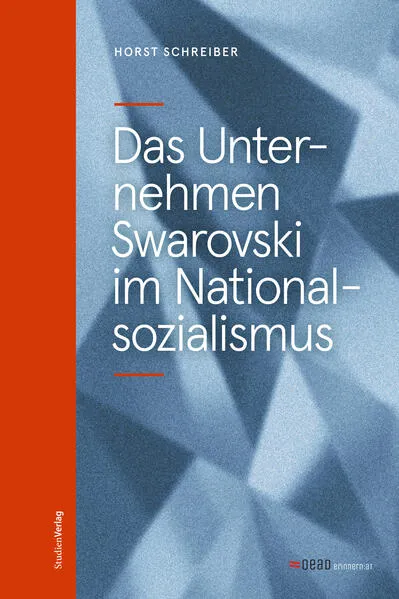 Das Unternehmen Swarovski im Nationalsozialismus