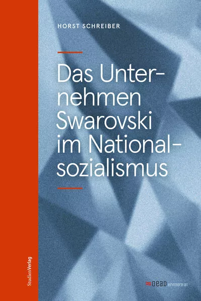 Das Unternehmen Swarovski im Nationalsozialismus