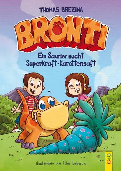 Cover: Bronti - Ein Saurier sucht Superkraft-Karottensaft