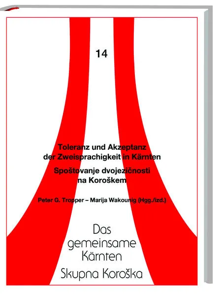 Toleranz und Akzeptanz der Zweisprachigkeit in Kärnten