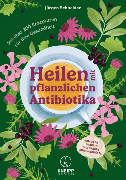 Heilen mit pflanzlichen Antibiotika