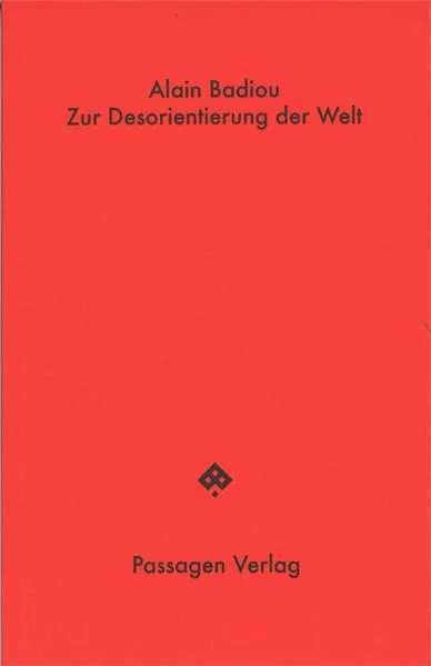 Zur Desorientierung der Welt