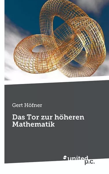 Das Tor zur höheren Mathematik