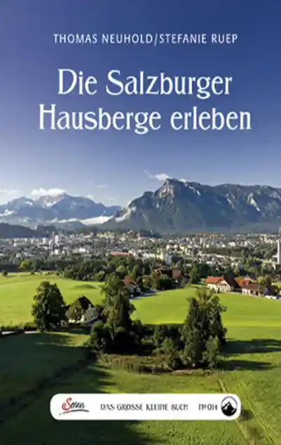 Das große kleine Buch: Die Salzburger Hausberge erleben