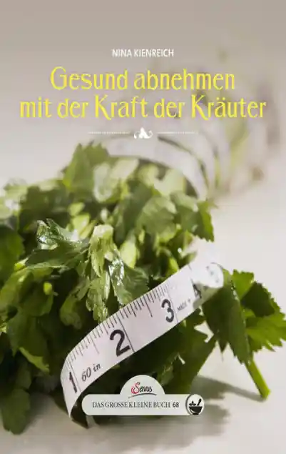 Cover: Das große kleine Buch: Gesund abnehmen mit der Kraft der Kräuter