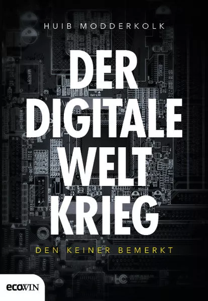 Der digitale Weltkrieg, den keiner bemerkt