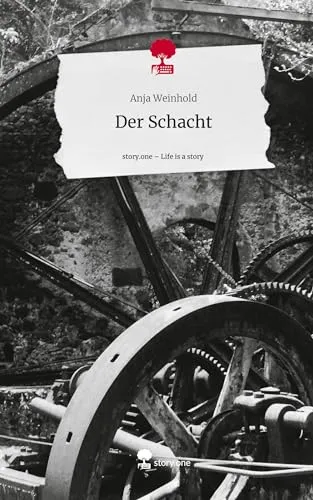 Der Schacht. Life is a Story - story.one
