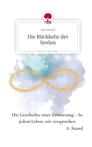 Die Rückkehr der Seelen. Life is a Story - story.one