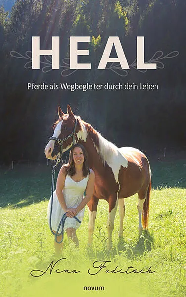 Heal – Pferde als Wegbegleiter durch dein Leben