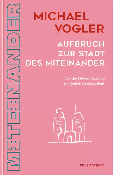 Aufbruch zur Stadt des Miteinander