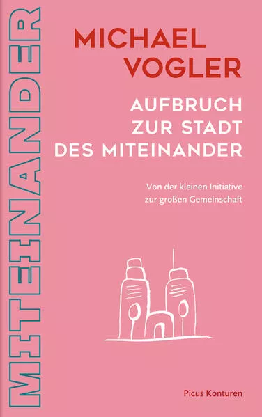 Aufbruch zur Stadt des Miteinander