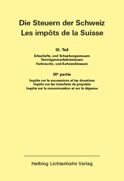 Die Steuern der Schweiz: Teil III EL 149