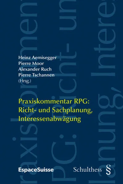 Praxiskommentar RPG: Richt- und Sachplanung, Interessenabwägung