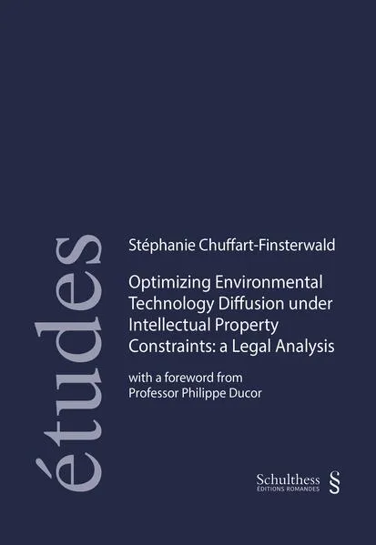 Optimizing Environmental Technology diffusion under Intellectual Property Constraints: A Legal Analysis