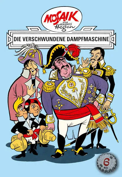 Mosaik von Hannes Hegen: Die verschwundene Dampfmaschine, Bd. 6